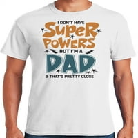 Grafička Amerika očeva Dan smiješnih majica Super Powers za majicu tatice